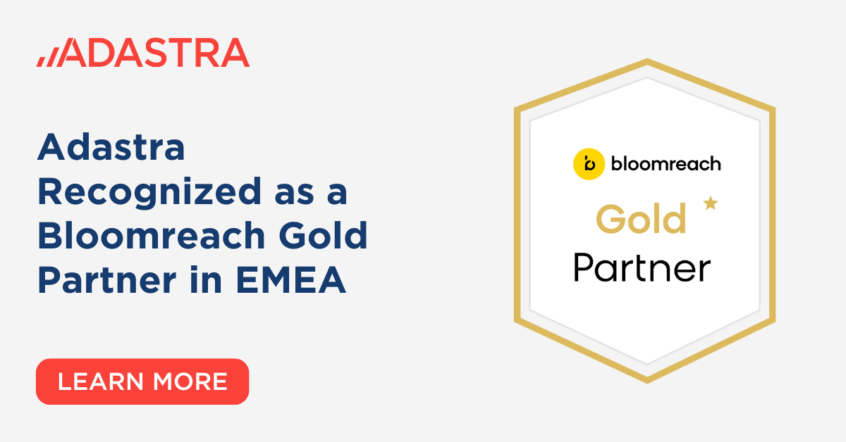 Adastra Recognized as a Bloomreach Gold Partner in EMEA
