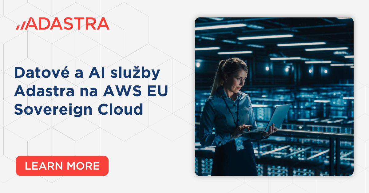 Datové a AI služby Adastra na AWS EU Sovereign Cloud