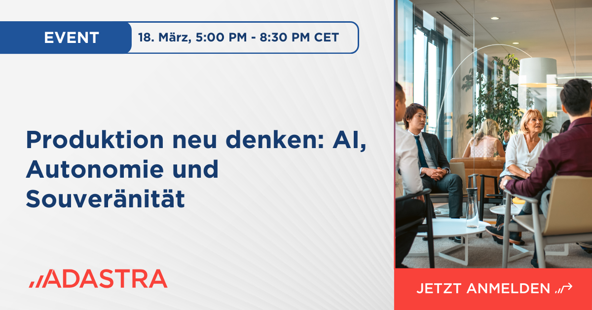 Produktion neu denken: AI, Autonomie & Souveränität